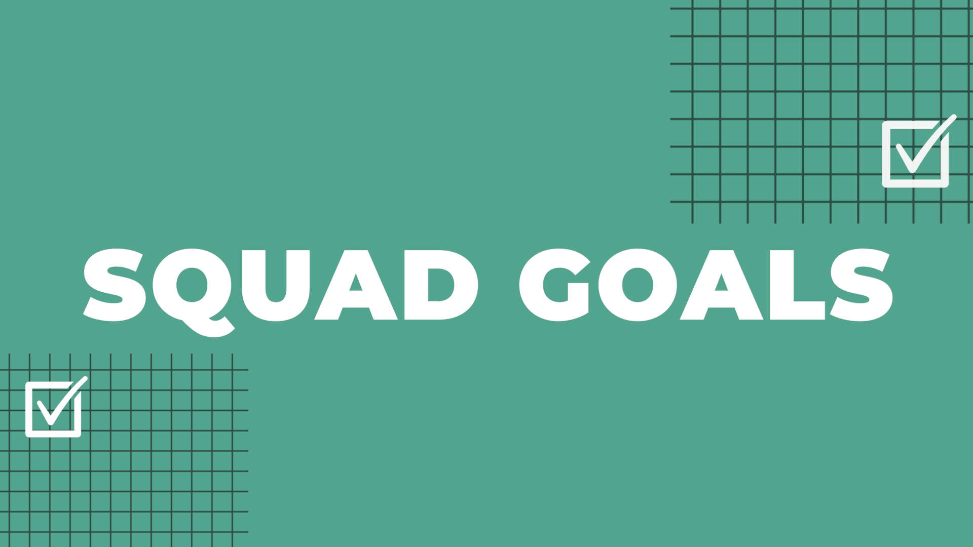 Squad Goals - Part 2