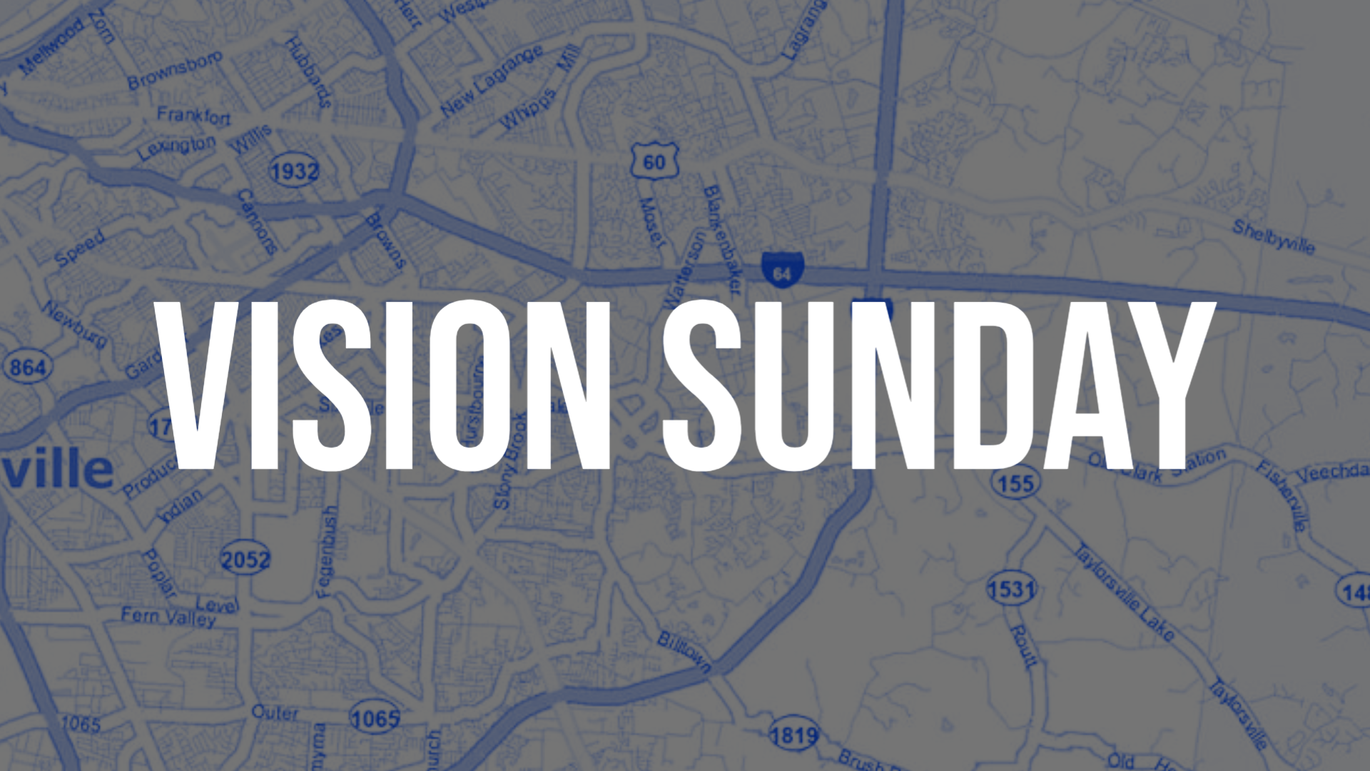 Vision Sunday - Part 1